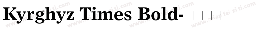 Kyrghyz Times Bold字体转换